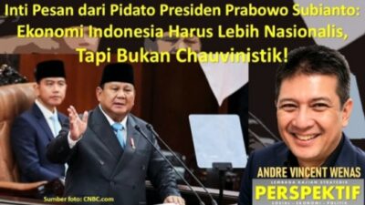 Inti Pesan Pidato Presiden Prabowo: Ekonomi Indonesia Harus Lebih Nasionalis, tapi Bukan Chauvinistik!