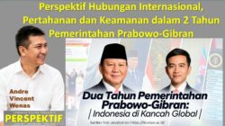 Perspektif Hubungan Internasional, Pertahanan dan Keamanan 2 Tahun Pemerintahan Prabowo-Gibran